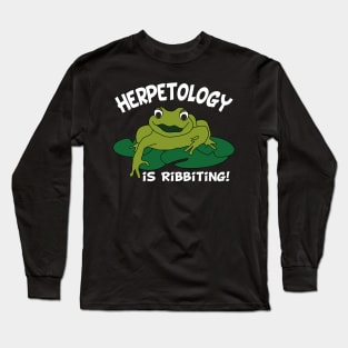 Herpetology Is Ribbiting Funny Frog Long Sleeve T-Shirt